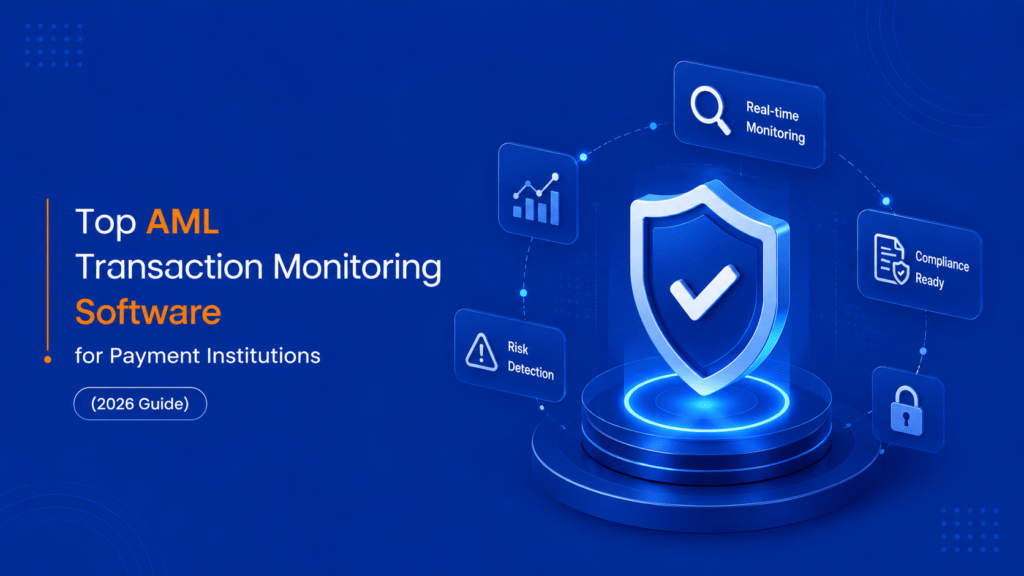 Top AML Transaction Monitoring Software for Payment Institutions